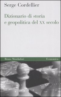 Dizionario di storia e geopolitica del XX secolo Dizionario di storia e geopolitica del XX secolo
