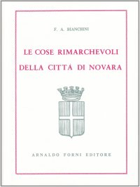 Le cose rimarchevoli della città di Novara