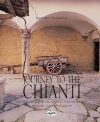 Journey to the Chianti. Getting to know an ancient Tuscan region