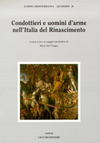 Condottieri e uomini d'arme nell'Italia del Rinascimento