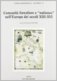 Comunità forestiere e «nationes» nell'Europa dei secoli XIII-XVI