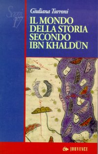 Il mondo della storia secondo Ibn Khaldun