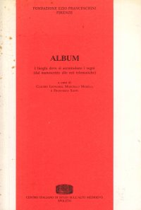 Album. I luoghi dove si accumulano i segni. Dal manoscritto alle reti telematiche