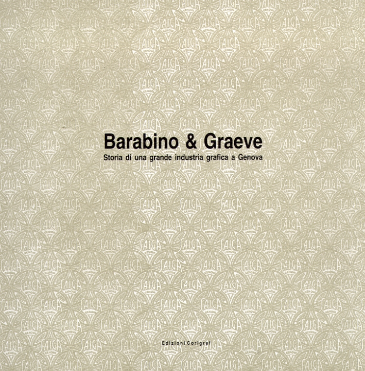 Barabino & Graeve. Storia di una grande azienda grafica a Genova