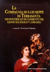 La Compagnia di San Giuseppe di Terrasanta nei pontificati di Clemente VIII, Leone XI e Paolo V (1595-1621)
