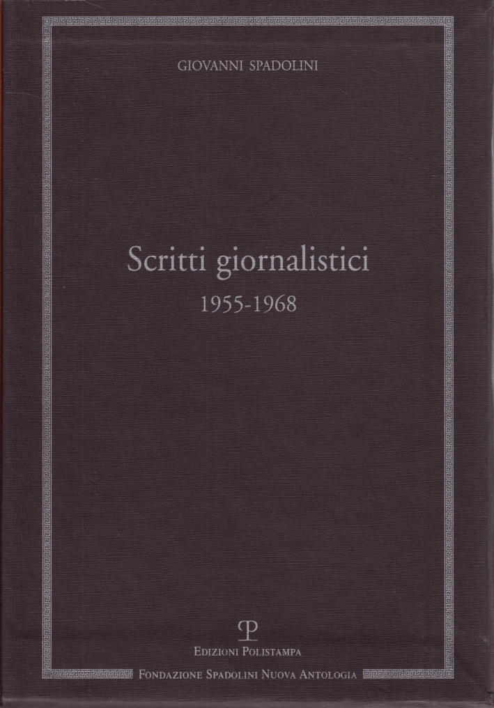 Scritti giornalistici. Raccolta 2. Volume 4. Il Resto del Carlino. 1955-1968 Scritti giornalistici. Raccolta 2. Volume 4. Il Resto del Carlino. 1955-1968