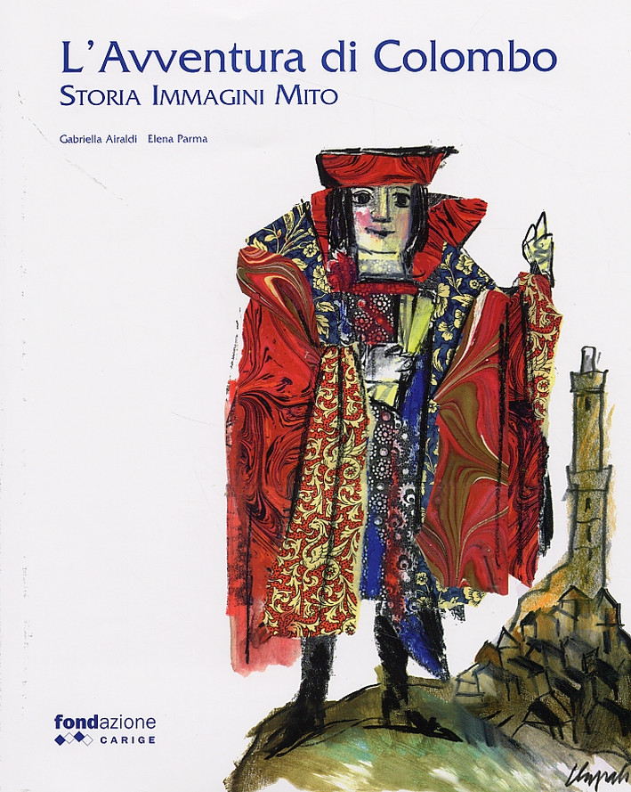 L'avventura di Colombo. Storia Immagini Mito L'avventura di Colombo. Storia Immagini Mito