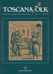 Toscana folk. Anno X. N. 11/marzo 2006. Periodico del Centro Studi Tradizioni Popolari Toscane Toscana folk. Anno X. N. 11/marzo 2006. Periodico del Centro Studi Tradizioni Popolari Toscane