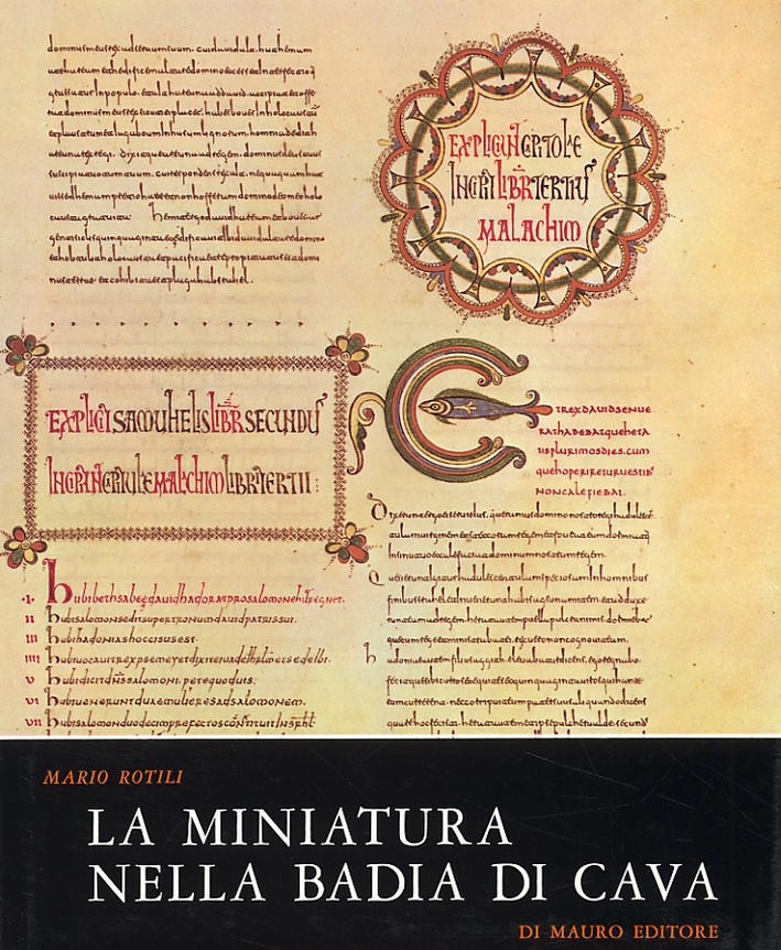 La miniatura nella Badia di Cava. La raccolta di miniature italiane e straniere La miniatura nella Badia di Cava. La raccolta di miniature italiane e straniere