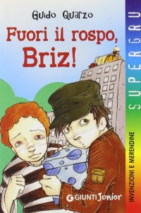Fuori il rospo, Briz!