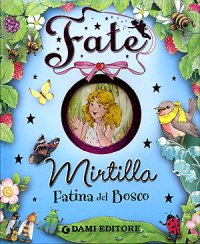 Mirtilla. Fatina del bosco