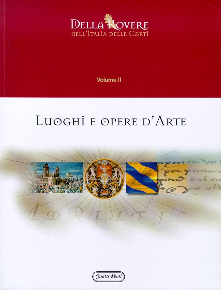 I Della Rovere nell'Italia delle corti