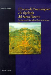 L'eremo di Montevirginio e la tipologia del Santo Deserto. L'architettura dei Carmelitani Scalzi in età barocca