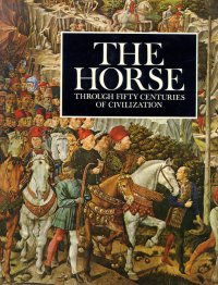 The Horse through Fifty Centuries of Civilization