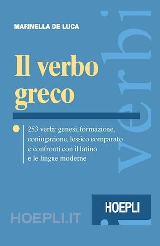 Il verbo greco. 253 verbi: genesi, formazione, coniugazione, lessico comparato e confronti con il latino e le lingue moderne. Con CD-ROM Il verbo greco. 253 verbi: genesi, formazione, coniugazione, lessico comparato e confronti con il latino e le lingue moderne. Con CD-ROM
