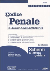 Codice penale e le leggi complementari. Schemi a lettura guidata Codice penale e le leggi complementari. Schemi a lettura guidata