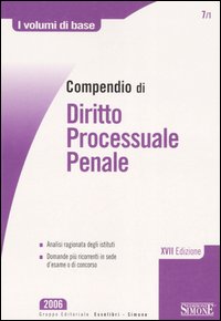 Compendio di diritto processuale penale Compendio di diritto processuale penale