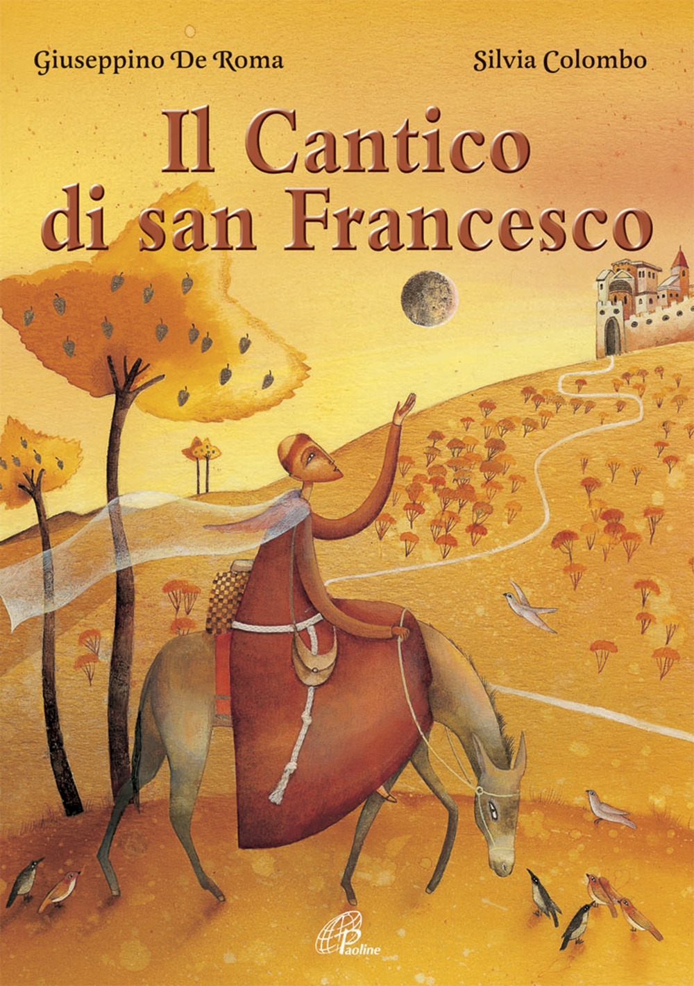 Il Cantico di san Francesco Il Cantico di san Francesco
