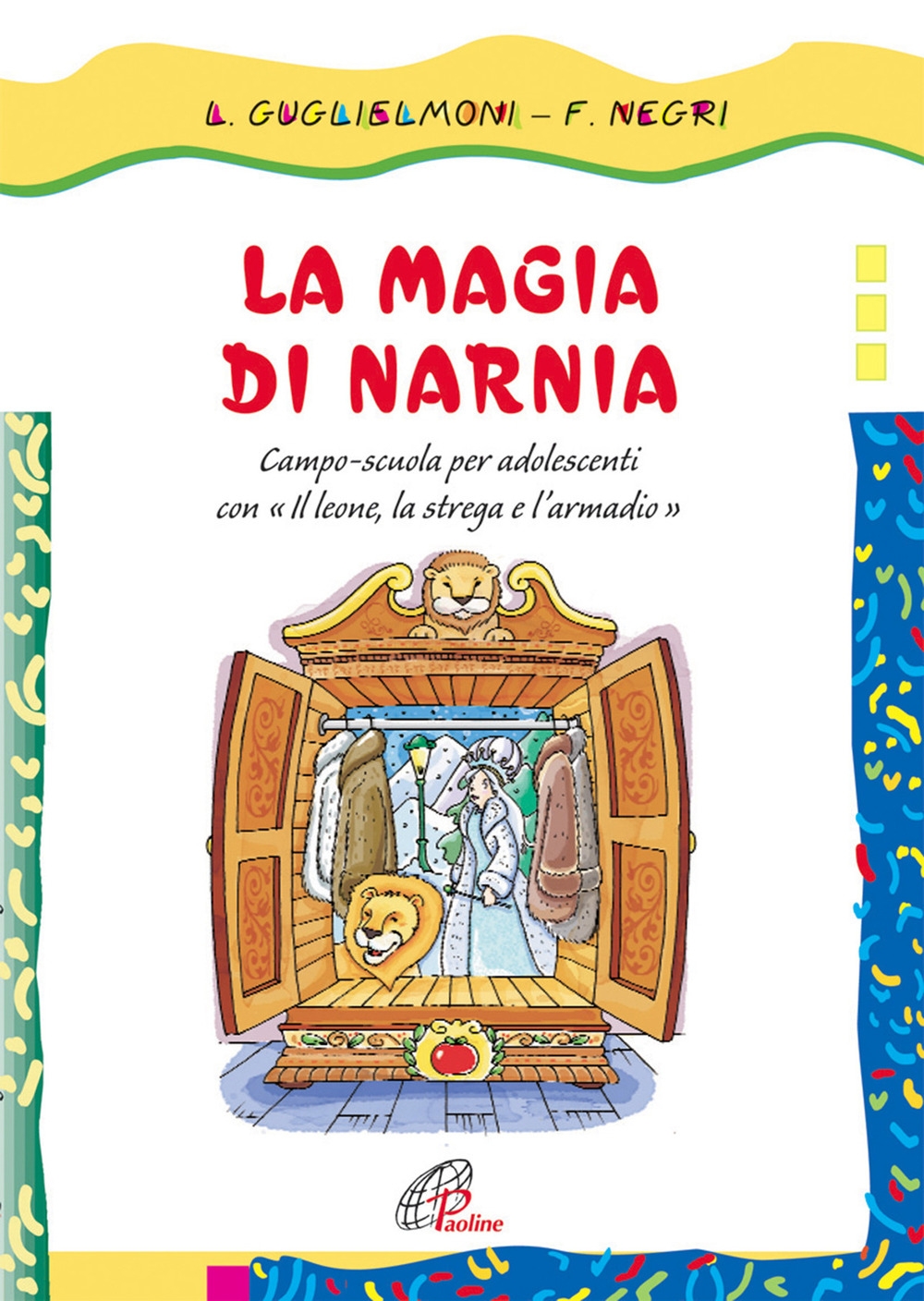 La magia di Narnia. Campo-scuola per adolescenti con il La magia di Narnia. Campo-scuola per adolescenti con il