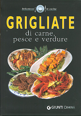Grigliate di carne, pesce e verdure Grigliate di carne, pesce e verdure