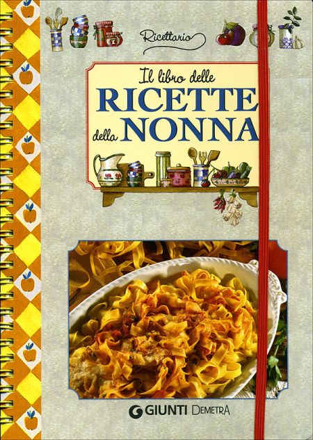 Il libro delle ricette della nonna Il libro delle ricette della nonna