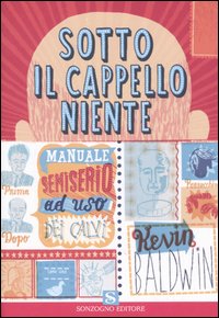 Sotto il cappello niente Sotto il cappello niente