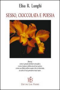 Sesso, cioccolata e poesia Sesso, cioccolata e poesia