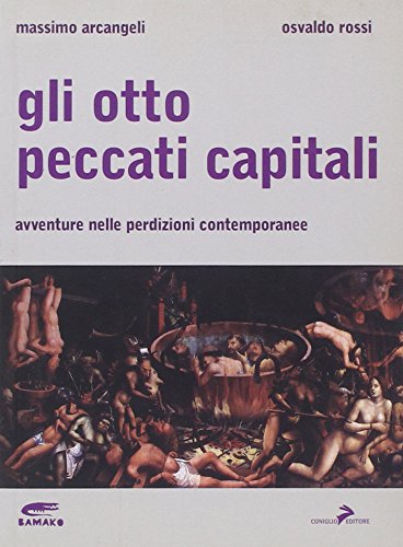 Gli Otto peccati capitali. Avventure nelle perdizioni contemporanee