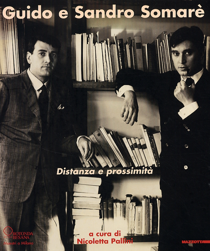 Guido e Sandro Somarè. Distanza e prossimità Guido e Sandro Somarè. Distanza e prossimità