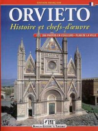 Orvieto. Histoire et chefs d'oeuvre