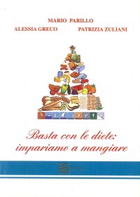 Basta Con Le Diete. Impariamo A Mangiare