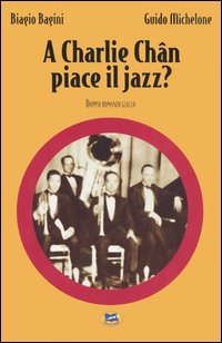A Charlie Chan piace il jazz? A Charlie Chan piace il jazz?