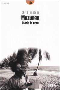 Muzungu. Diario in nero Muzungu. Diario in nero