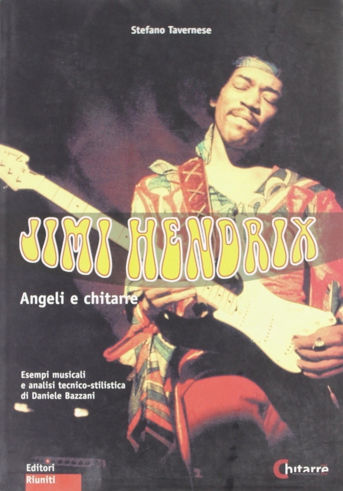 Jimi Hendrix. Angeli e chitarre Jimi Hendrix. Angeli e chitarre