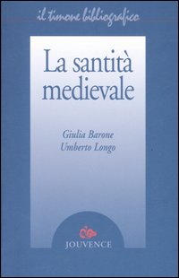 La Santità medievale La Santità medievale