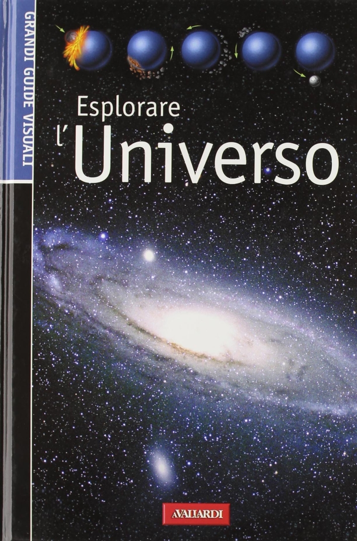 Esplorare l'universo Esplorare l'universo