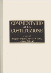 Commentario alla Costituzione. Vol. 2: Articoli 55-100 Commentario alla Costituzione. Vol. 2: Articoli 55-100