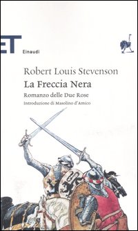 La Freccia Nera. Romanzo delle Due ROse La Freccia Nera. Romanzo delle Due ROse