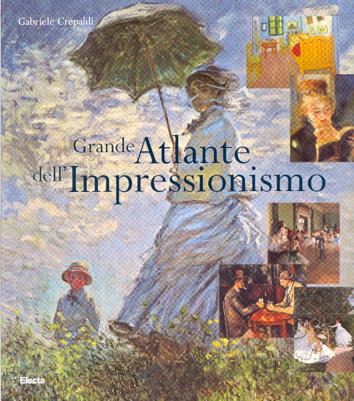 Grande Atlante dell'Impressionismo Grande Atlante dell'Impressionismo