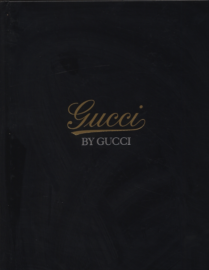 Gucci by Gucci. 85 anni di Gucci Gucci by Gucci. 85 anni di Gucci