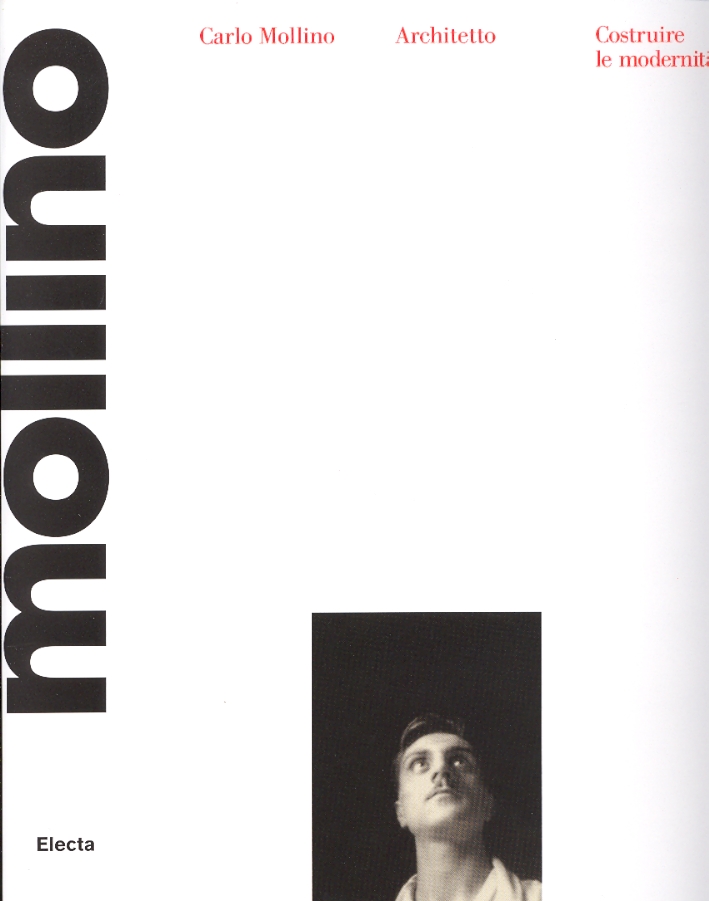 Carlo Mollino architetto. 1905-1973 Carlo Mollino architetto. 1905-1973