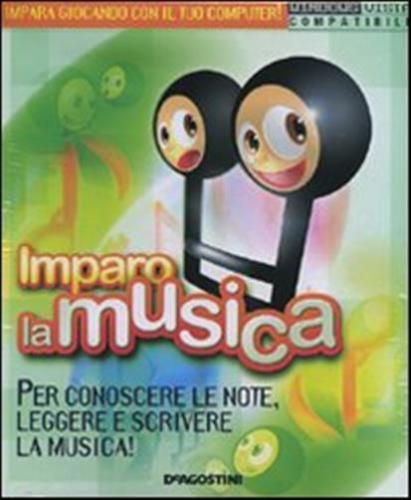 Imparo la musica. CD-ROM. Per conoscere le note, leggere scrivere la musica Imparo la musica. CD-ROM. Per conoscere le note, leggere scrivere la musica