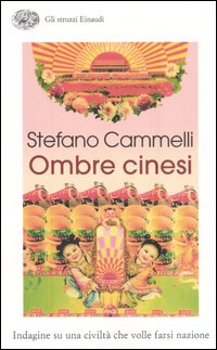 Ombre cinesi. Indagine su una civiltà che volle farsi nazione Ombre cinesi. Indagine su una civiltà che volle farsi nazione