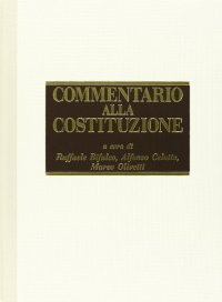 Commentario alla Costituzione. Vol. 1: Articoli 1-54
