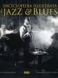 Enciclopedia illustrata del jazz e del blues