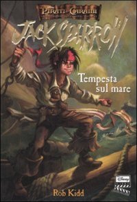Tempesta sul mare. Jack Sparrow. Vol. 1