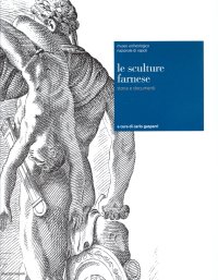 Le sculture Farnese. Storia e documenti