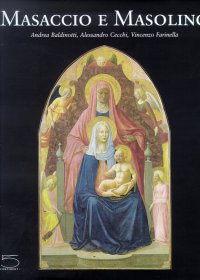 Masaccio e Masolino. Il gioco delle parti