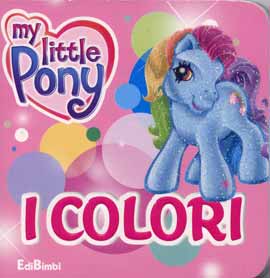 I colori. Ediz. illustrata I colori. Ediz. illustrata
