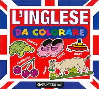 L'inglese da colorare. Colori, numeri, animali